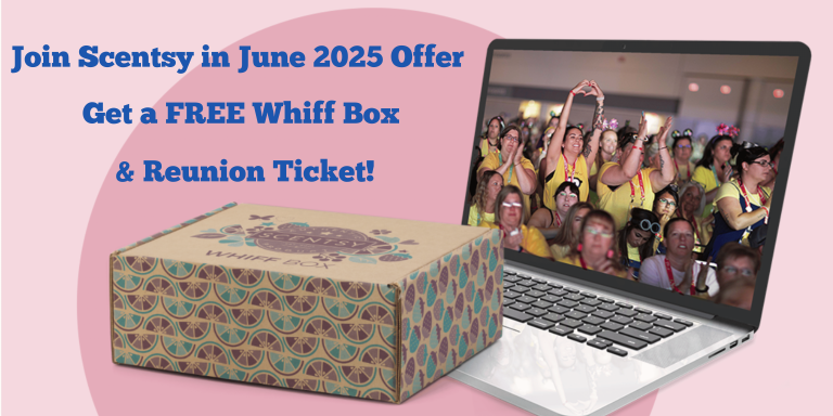 Join Scentsy in June 2025 Offer – Get a FREE Whiff Box & Reunion Ticket!
