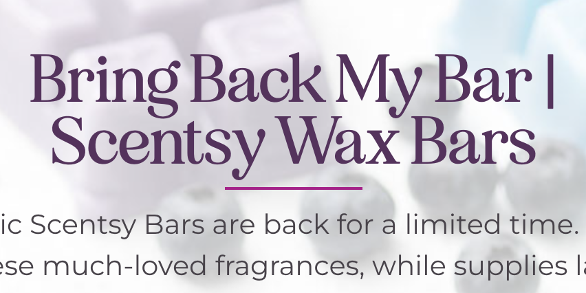 Bring Back My Scentsy Bar – July 2025