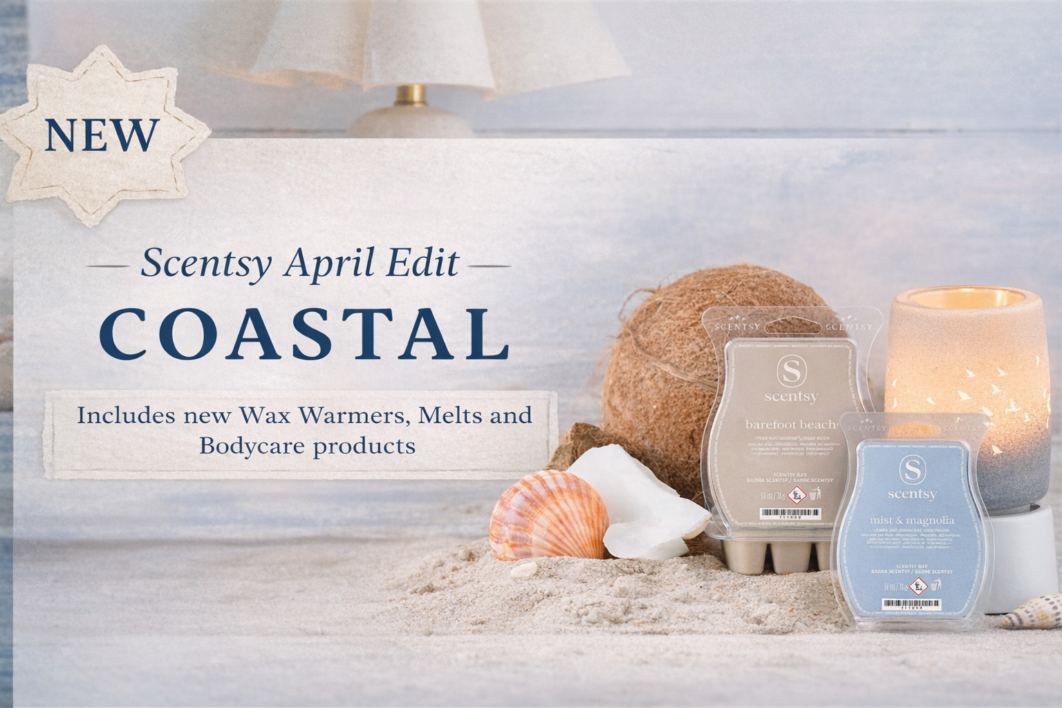Scentsy April Edit - Coastal: Transform Your Home with Fresh, Beach-Inspired Fragrance & Décor 2026 Scentsy April Edit - Coastal