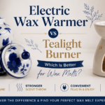 Electric Wax Warmer vs Tealight Burner- Which Is Better for Wax Melts?