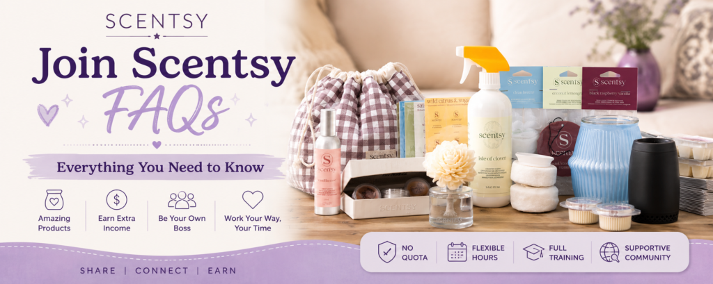 Join Scentsy FAQs: Starter Kit Cost, Commission & Is It Worth It 2026 join scentsy faqs 2026