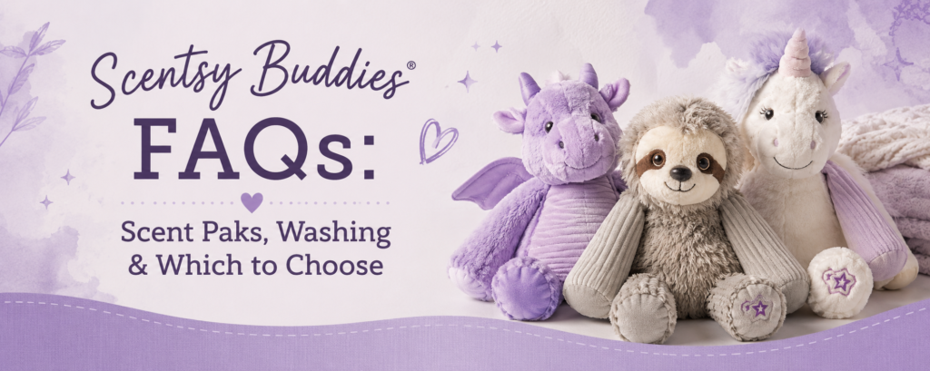 Scentsy Buddies FAQs: Scent Paks, Washing & Which to Choose 2026 Scentsy Buddies FAQs