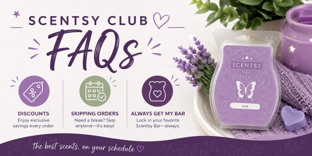 Scentsy Club FAQs: Discounts, Skipping Orders & Always Get My Bar 2026 Scentsy Club FAQs: Discounts, Skipping Orders & Always Get My Bar
