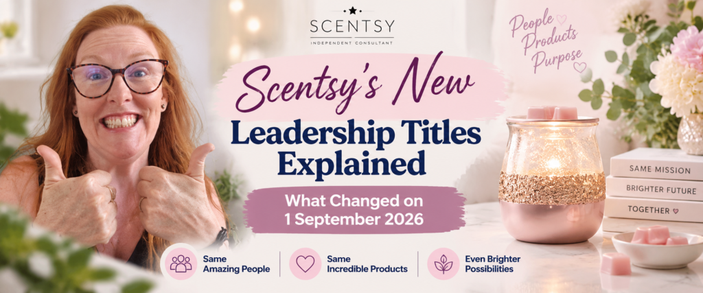 Scentsy's New Leadership Titles Explained: What Changed on 1 September 2026 2026 Scentsy's New Leadership Titles Explained: What Changed on 1 September 2026